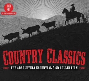 Country Classics: The Absolutely Essential Col